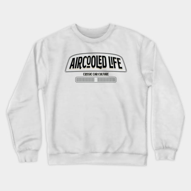 Aircooled Life - Classic Car Culture Bay Window bus design T-Shirt Crewneck Sweatshirt by Aircooled Life